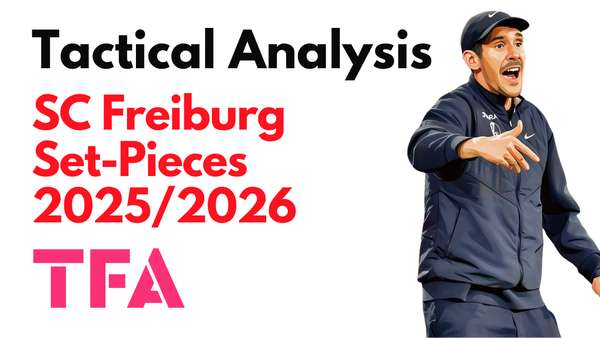 Julian Schuster Tactics At SC Freiburg 2025/2026: Europe’s Most Effective Corners? – Set-Piece Analysis