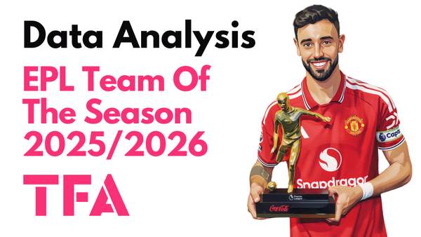 Premier League Team Of The Season 2025/2026 – Data Analysis