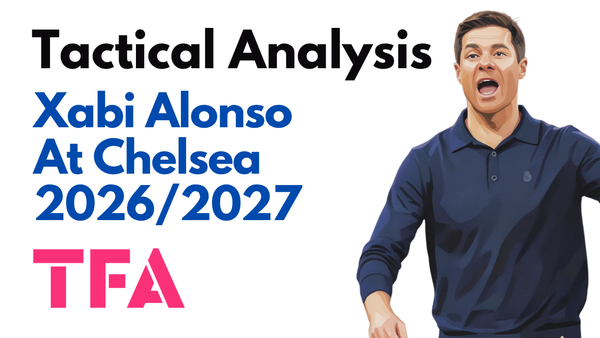 Xabi Alonso Tactics At Chelsea 2026/2027: A New Era At Stamford Bridge – Tactical Analysis