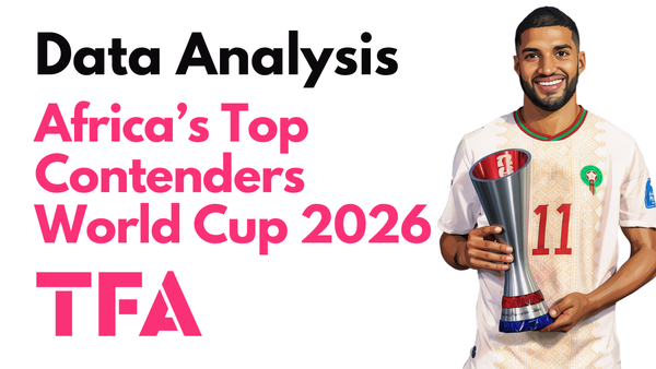 FIFA World Cup 2026: Can An African Nation Win The World Cup? – Data Analysis