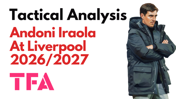 Andoni Iraola Tactics At Liverpool 2026/2027: The Return Of Heavy-Metal Football? – Tactical Analysis