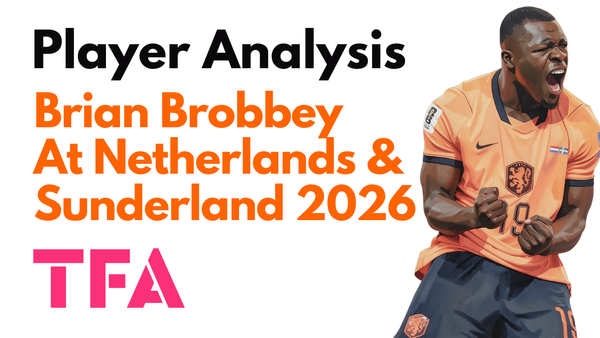 Brian Brobbey Scout Report At Sunderland & Netherlands 2026: A World Cup Breakout No. 9 – Player Analysis
