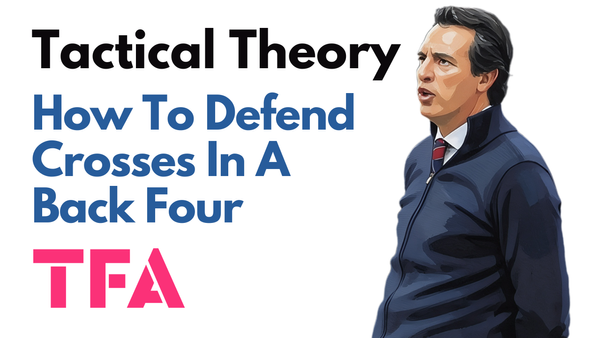Defending Crosses In A Back Four: Insights From Aston Villa, Lecce, Freiburg & Rayo Vallecano - Tactical Theory