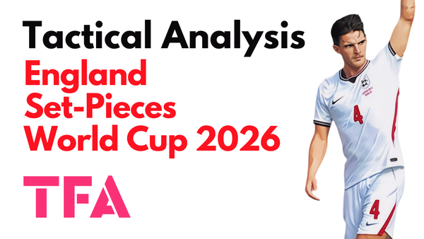 Thomas Tuchel Tactics At England 2026: Inside The Three Lions' World Cup Playbook – Set-Piece Analysis