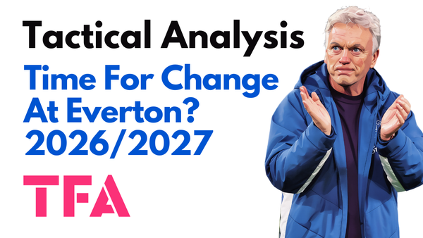 Everton 2026/2027: Have The Toffees Outgrown David Moyes? Why Claudio Giráldez & Iñigo Pérez Tactics Make Sense – Tactical Analysis