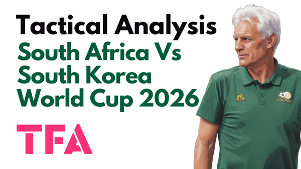 South Africa Vs South Korea [1–0] – FIFA World Cup 2026: Why Possession Didn't Mean Control – Tactical Analysis