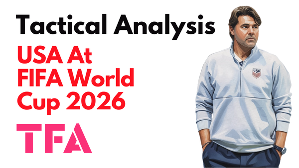 Mauricio Pochettino Tactics At USMNT 2026: Can Poch Turn Team USA Into World Cup Contenders? – Tactical Analysis