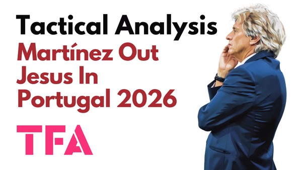 Roberto Martínez Tactics At Portugal 2026: Why Did The World Cup Project Fail & What Will Jorge Jesus Change? – Tactical Analysis