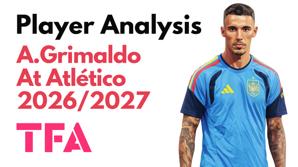 Alejandro Grimaldo Scout Report At Atlético Madrid 2026/2027: Does He Transform Diego Simeone’s Left Wing? – Player Analysis