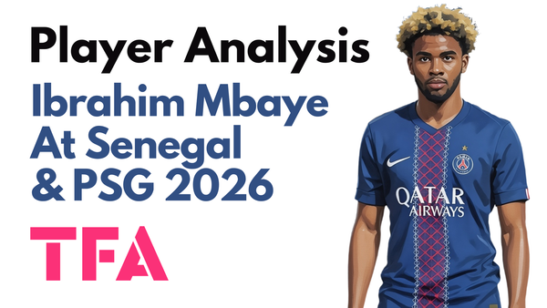 Ibrahim Mbaye Scout Report At PSG & Senegal 2026: Does The 18-Year-Old Winger's Pace & Pressing Fit Liverpool? – Player Analysis