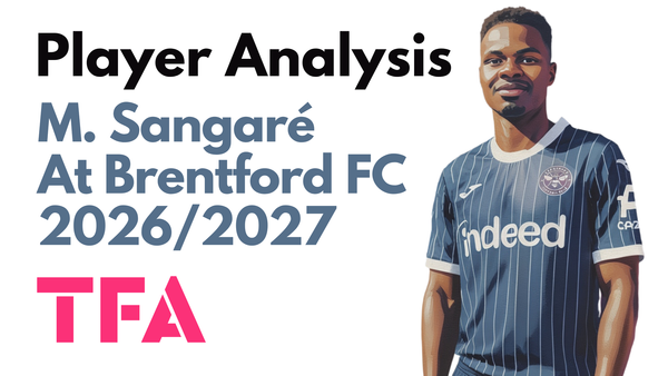 Mamadou Sangaré Scout Report At Brentford 2026/2027: Who Is Keith Andrews' Jordan Henderson Replacement? – Player Analysis