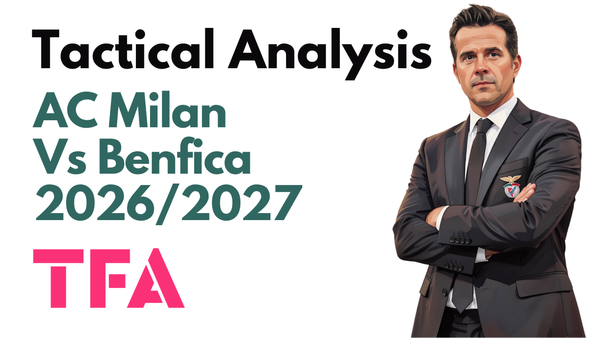 AC Milan Vs Benfica [0-2] Europa League 2026/2027: How Marco Silva Tactics Exposed Rúben Amorim Defensive Problems - Tactical Analysis