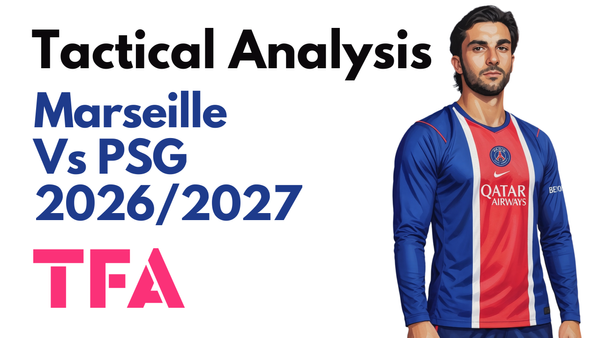 Olympique De Marseille Vs PSG [1-2] Ligue 1 2026/2027: How Bruno Génésio Transitions Troubled PSG - Tactical Analysis