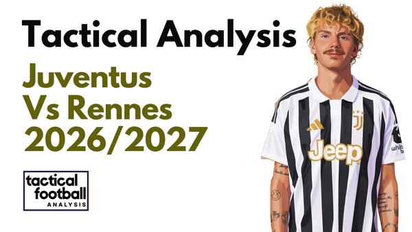 Juventus Vs Rennes [2-2] Europa League 2026/2027: How I Bianconeri Created Chances But Failed To Finish The Job - Tactical Analysis