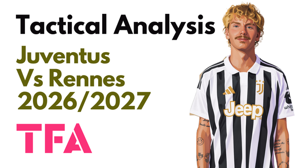 Juventus Vs Rennes [2-2] Europa League 2026/2027: How I Bianconeri Created Chances But Failed To Finish The Job - Tactical Analysis