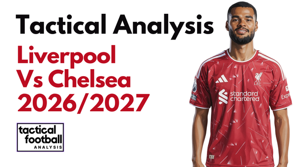 Liverpool Vs Chelsea [1-1] EFL Cup 2026/2027: A Missed Opportunity For Xabi Alonso - Tactical Analysis