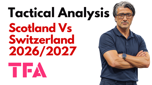 Scotland Vs Switzerland [0-3] UEFA Nations League 2026/2027: How Aggressive Pressing Backfired & Murat Yakin Took Advantage - Tactical Analysis