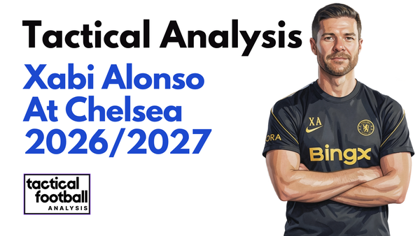 Xabi Alonso Tactics At Chelsea 2026/2027: How Is His Bayer Leverkusen Blueprint Changing In The Premier League? - Data Analysis