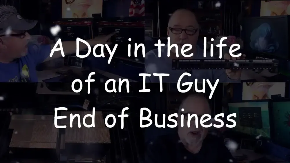 A Day in the life of an IT Guy-End of Business