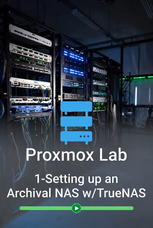 Proxmox Lab 1-Setting up an Archival NAS w/TrueNAS