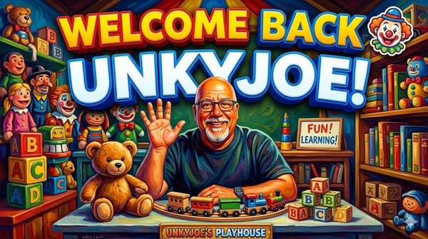 Welcome Back Unkyjoe