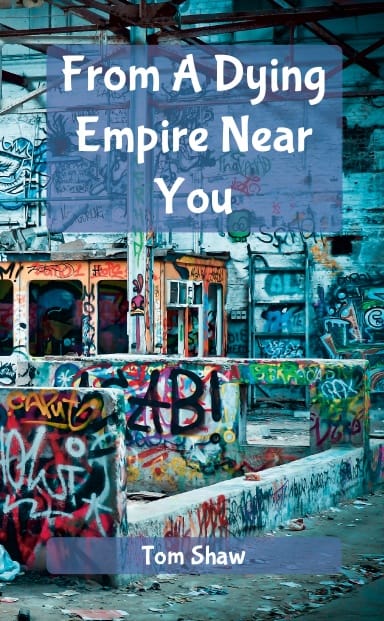 From A Dying Empire Near You