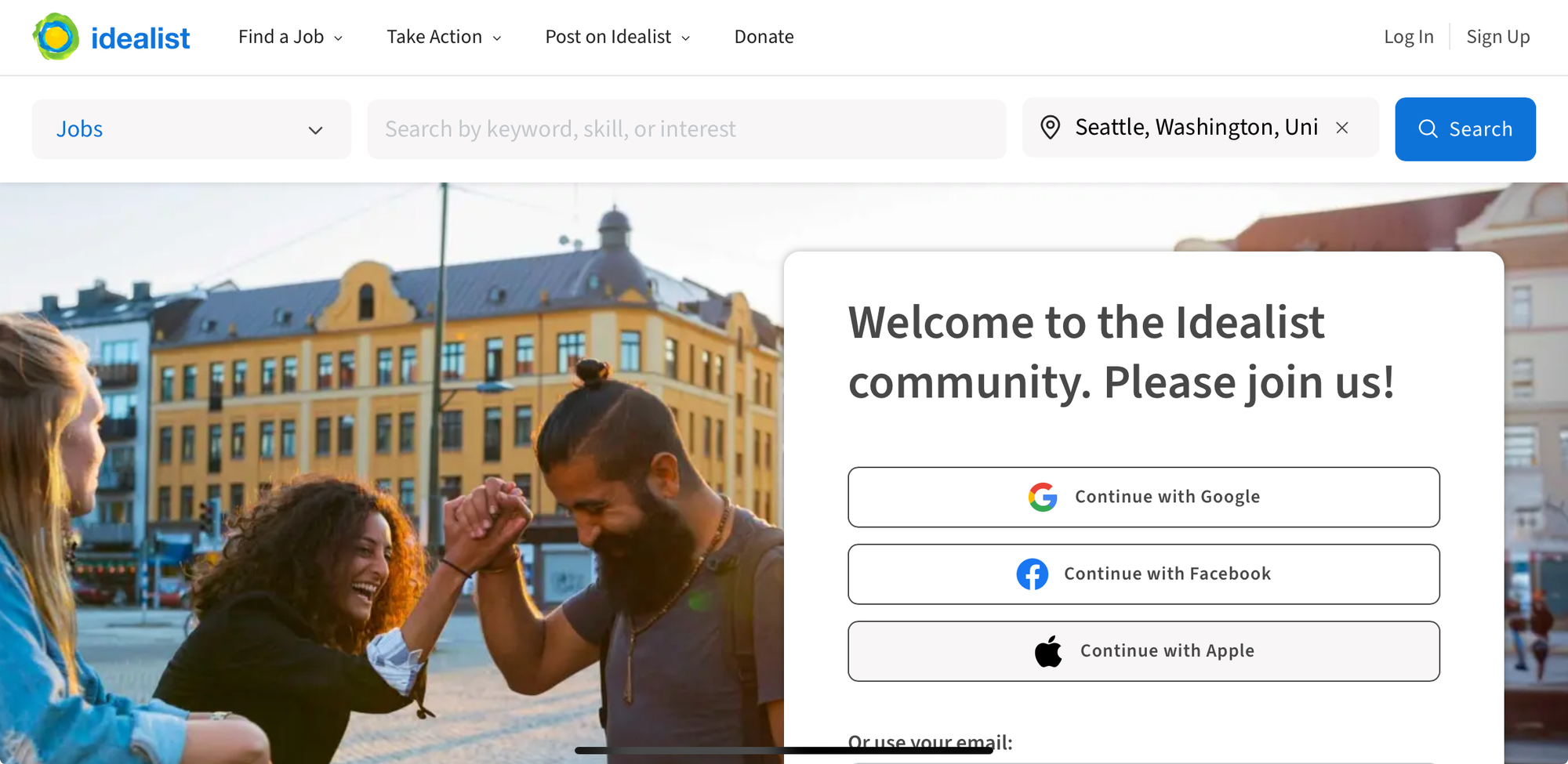 Home page of Idealist: two people clasping hands in front of a European-style building, with text that reads “Welcome to the Idealist community. Please join us!”Home page of Idealist: two people clasping hands in front of a European-style building, with text that reads “Welcome to the Idealist community. Please join us!”