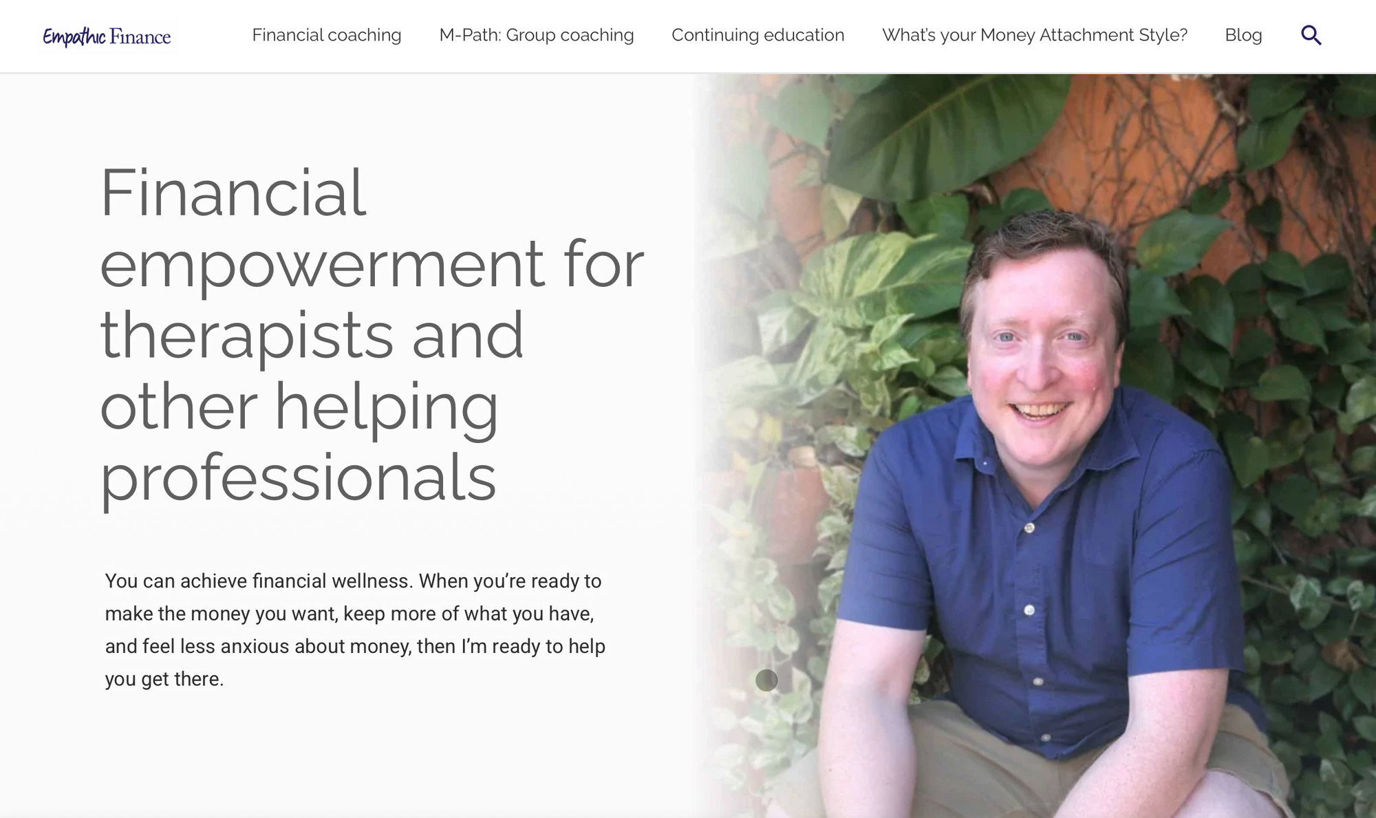 Homepage for Empathic Finance with a photo of a guy in a blue shirt and the tagline “Financial empowerment for therapists and other helping professionals.”