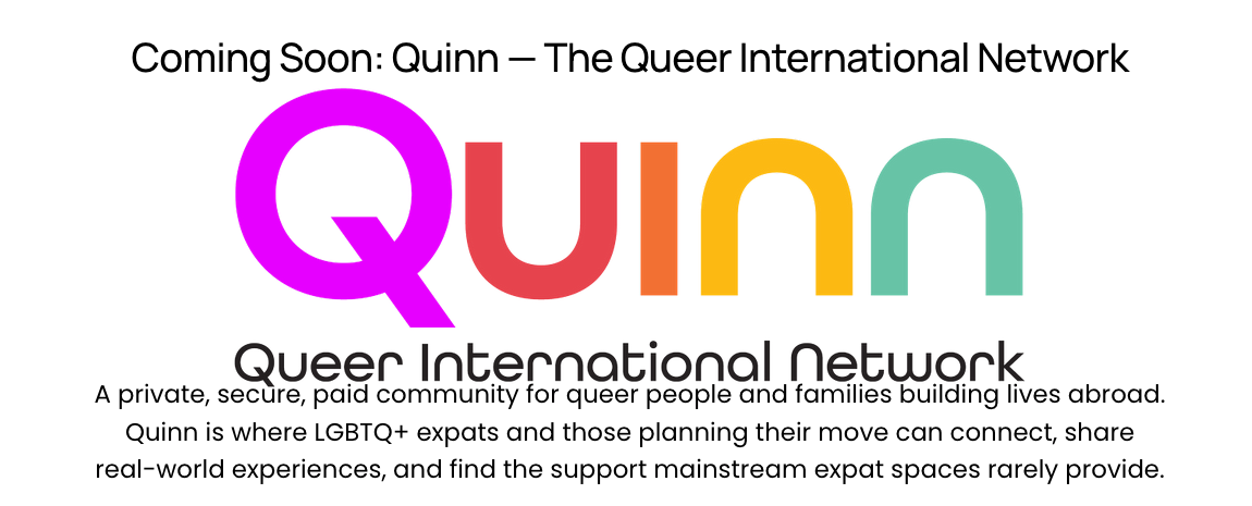 Screenshot for "Quinn, the Queer International Network. A private, secure, paid community for queer people and families building lives abroad. Quinn is where LGBTQ+ expats and those planning"