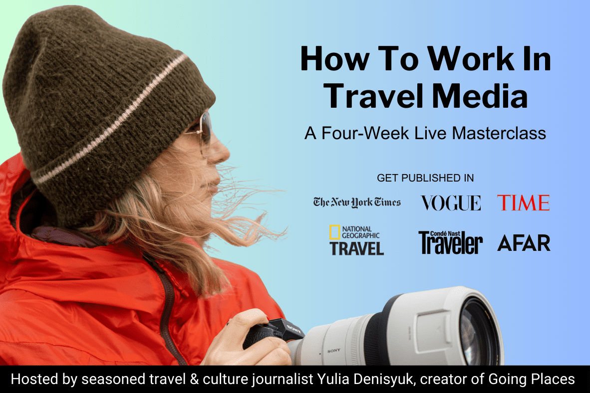An image of Yulia in a red coat and green winter hat with a camera. Text reads "How to Work in Travel Media: A Four-Week Live Masterclass"