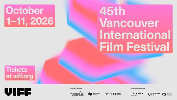 VIFF 2026 Lights Up Vancouver: Why You Should Go This Week