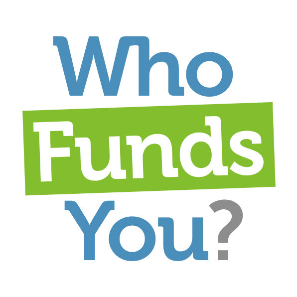 Who Funds You?