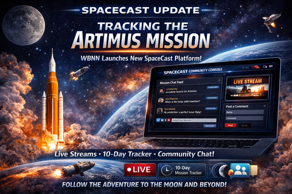 🚀 SpaceCast™: WBNN Unveils Its New Artemis Mission Tracking Platform